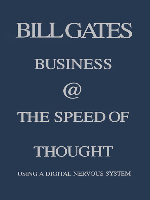 Title details for Business @ the Speed of Thought by Bill Gates - Available